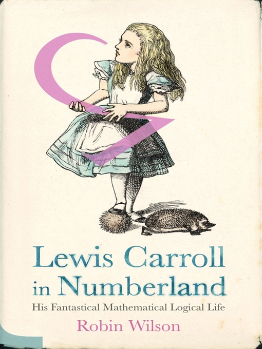 Title details for Lewis Carroll in Numberland by Robin Wilson - Available